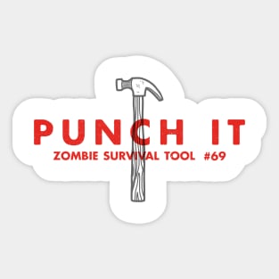 Punch It - Zombie Survival Tools Sticker